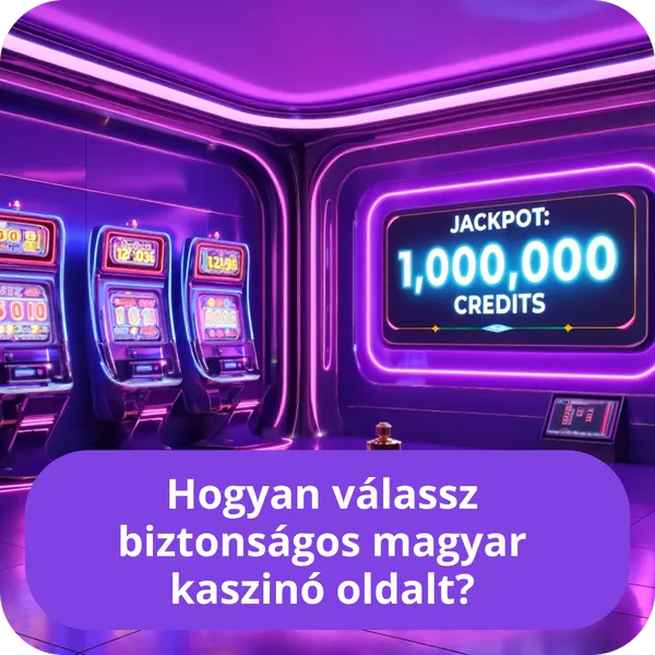 Hogyan válassz biztonságos magyar kaszinó oldalt?